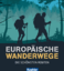 Stefano Ardito: Europäische Wanderwege