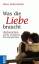 Hans Jellouschek: Was die Liebe braucht 