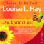 Hay, Louise L: Du kannst es!