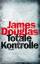 James Douglas: Totale Kontrolle