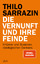 Thilo Sarrazin: Die Vernunft und ihre Fe