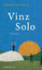 Sebastian Beck: Vinz Solo: Roman