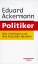 Ackermann E: Politiker vom richtigen und