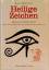 Heilige Zeichen - 580 ägyptische Hieroglyphen – Das Land der Pharaonen im Spiegel seiner Schrift