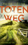 Romy Fölck: Totenweg. Kriminalroman (OVP