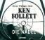 Kein Follett: Die Nadel - 6 CDs