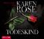 Rose Karen: TODESKIND  6 Audio-CDs