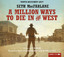 Seth MacFarlane: A Million Ways To Die I