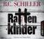 Schiller, B.C.: Rattenkinder - Thriller