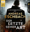 Andreas Eschbach: Der Letzte seiner Art