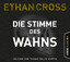 Ethan Cross: Die Stimme des Wahns