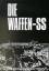 Herbert Walther: Die Waffen-SS. Eine Bil