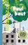 Thibaut Rassat: Paul baut