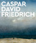 Michael Robinson: Caspar David Friedrich