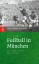 Robert Schoeffel: Fussball in Muenchen Robert Schoeffel: Fussball in Muenchen