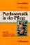 Psychosomatik in der Pflege und die "Aktivitäten des täglichen Lebens"