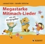 Megastarke Mitmach-Lieder - mit dem Bewe