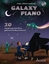 Galaxy Piano - 20 galaktische leichte Kl