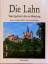 Die Lahn – Von der Quelle bis zur Mündung