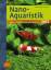 gebrauchtes Buch – Quante, Kai Alexander – Nano-Aquaristik - Praxis, Tipps und Tiere für kleine Aquarien – Bild 1