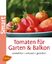 Eva Schumann: Tomaten für Garten und Bal