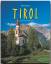 Siegfried Weger: Reise durch TIROL - Ein