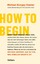 Bungay Stanier, Michael: How to begin - 