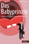 Stefan Rippler: Das Babyprinzip | Was wi