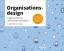 Marco Olavarria: Organisationsdesign | O