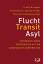 Flucht, Transit, Asyl / Interdisziplinär