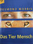 Desmond Morris: Das Tier Mensch