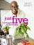 Ainsley Harriott: just five - 120 Rezept