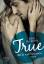 Erin McCarthy: True - Weil dir mein Herz