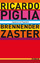 Piglia Ricardo: Brennender Zaster: Roman