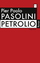 Pasolini, Pier Paolo: Petrolio. Aus dem 