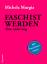 Michela Murgia: Faschist werden. Eine An