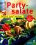 Party-Salate leicht und lecker