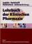 Lehrbuch der Klinischen Pharmazie