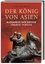 Steffen Unger: Der König von Asien. Alex