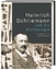 Leoni Hellmayr: Heinrich Schliemann und 