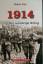 Walter Post: 1914 - Der unnötige Krieg