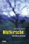 Gudrun Weitbrecht: Blutkirsche Gudrun Weitbrecht: Blutkirsche