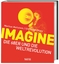 Christoph Marx: Imagine: Die 68er und di