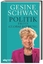 Gesine Schwan: Politik trotz Globalisier