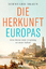 Bernhard Braun: Die Herkunft Europas - E