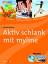 Alexander Dillmann: Aktiv schlank mit my