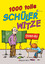 Ulrich Grasberger: 1.000 tolle Schülerwi