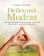 Andrea Christiansen: Heilen mit Mudras. 