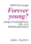 Matthias Junge: Forever young?. Junge Er