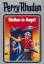 Welten in Angst : Perry Rhodan Band 49 Welten in Angst : Perry Rhodan Band 49